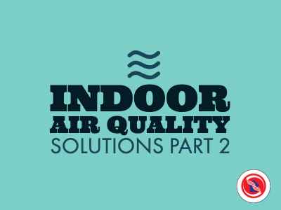 20 Indoor Air Quality Solutions For Your Home Part 2