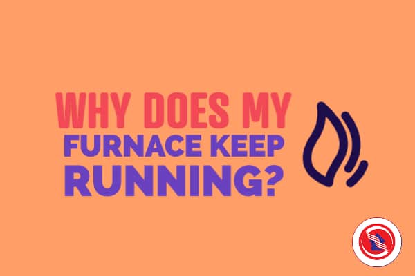 Why Does My Furnace Keep Running