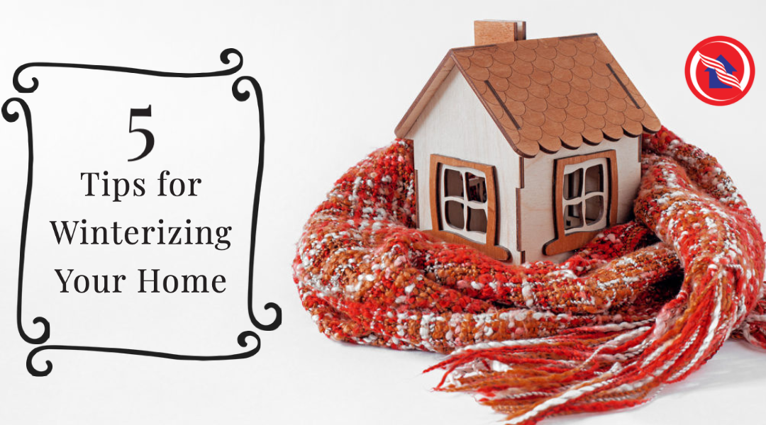  5 Tips For Winterizing Your Home