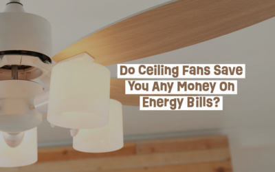 Do Ceiling Fans Save You Any Money On Energy Bills? 